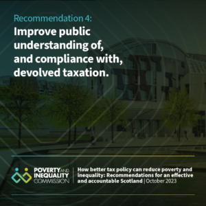 Image of the Scottish Parliament with the following text: Recommendation 4: Improve public understanding of, and compliance with, devolved taxation.